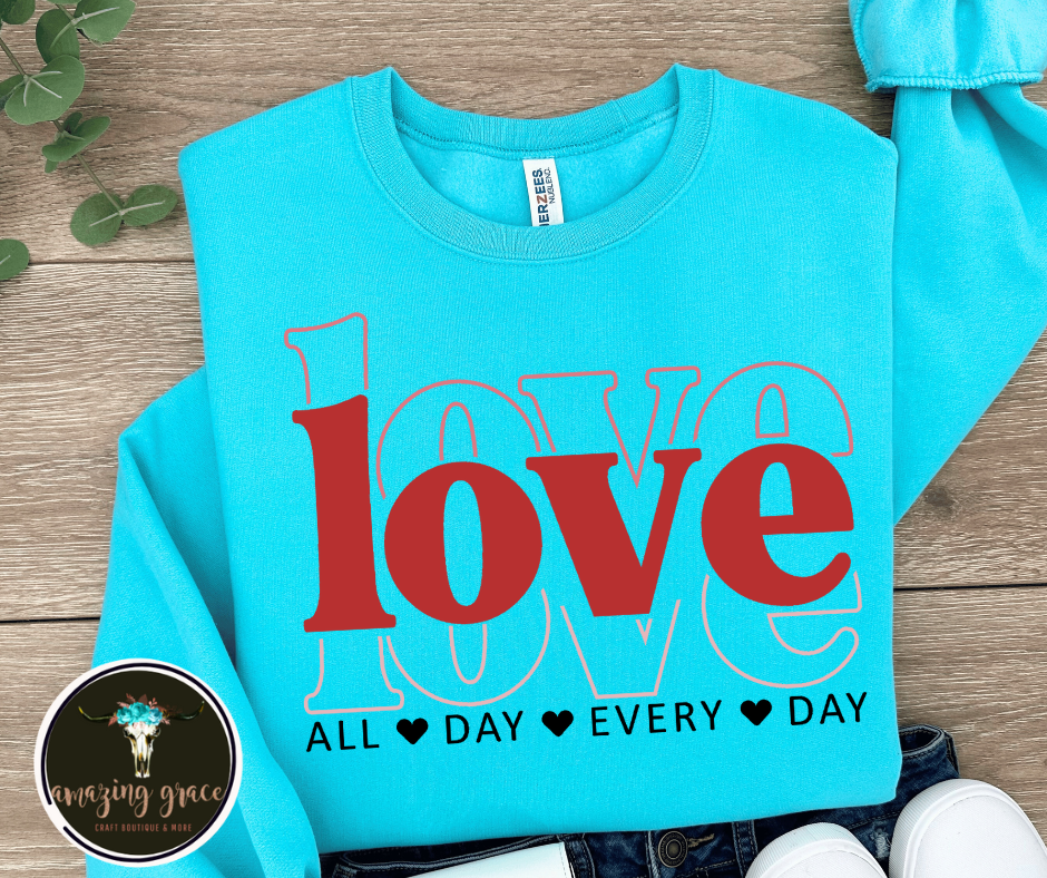 Love All Day Everyday