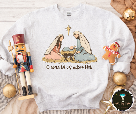O Come Let Us Adore Him Sweatshirt