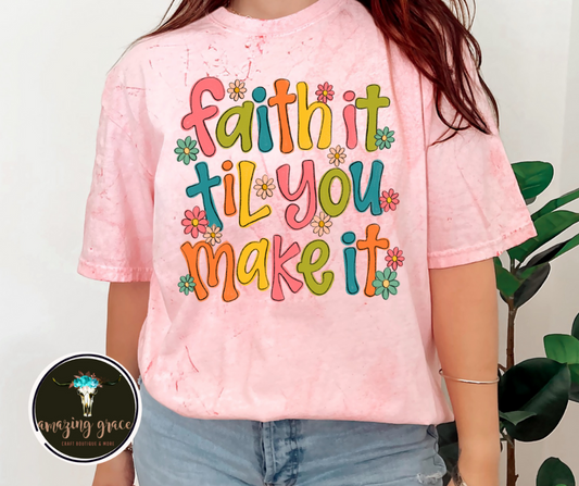 Faith It til you make it