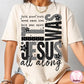 Jesus all along